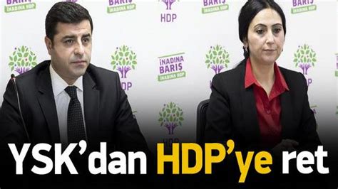 Y­S­K­­d­a­n­ ­H­D­P­ ­b­a­ş­v­u­r­u­s­u­n­a­ ­r­e­t­
